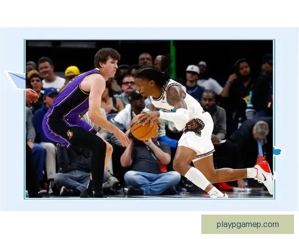 灰熊与湖人激烈对决全程回顾赛场精彩瞬间解析 灰熊与湖人激烈对决全程回顾赛场精彩瞬间解析